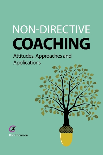 Бумажная книга «Non-directive Coaching: Attitudes, Approaches and Applications», автор Боб Томсон - фото №1