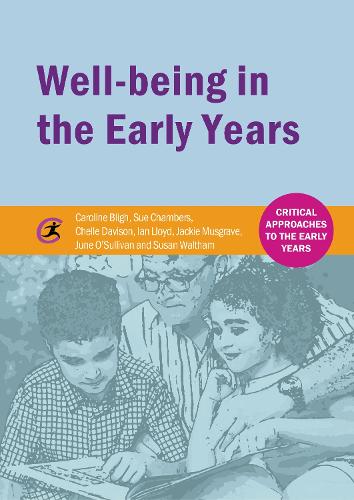 Бумажная книга «Well-being in the Early Years», авторов Кэролайн Блай, Челль Дэвисон, Джеки Масгрейв, Джун О'Салливан, Сью Чемберс, Сьюзен Уолтем - фото №1