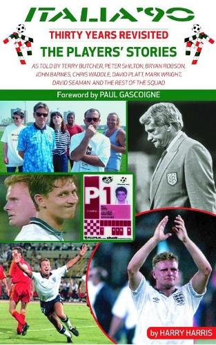 Паперова книга «Italia '90 Revisited: The Players' Stories», автор Гаррі Харріс - фото №1