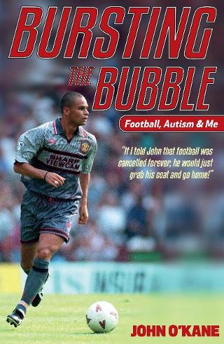 Паперова книга «Bursting The Bubble: Football, Autism & Me», автор Джон О'Кейн - фото №1