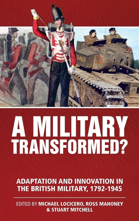 Бумажная книга «A Military Transformed? Adaptation and Innovation in the British Military 1792-1945» - фото №1