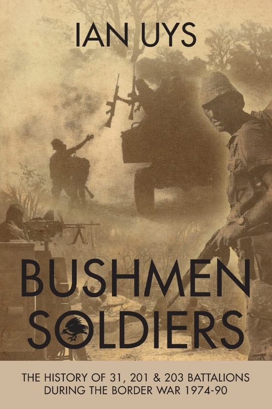 Электронная книга «Bushmen Soldiers», автор Ян Уйс - фото №1
