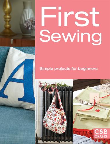 Бумажная книга «First Sewing: Simple Projects for Beginners», автор Pavilion Books - фото №1