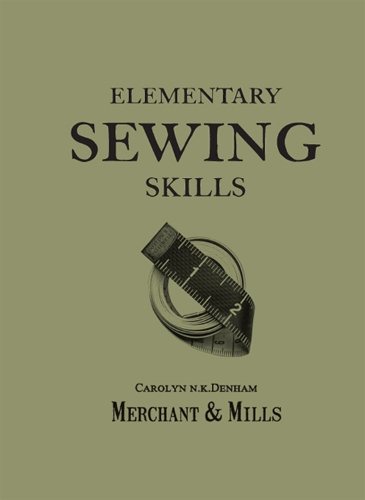 Паперова книга «Elementary Sewing Skills: Do it Once, Do it Well», автор Merchant & Mills - фото №1