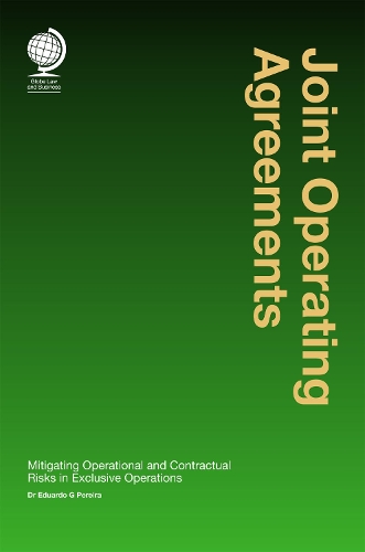 Бумажная книга «Joint Operating Agreements: Mitigating Operational and Contractual Risks in Exclusive Operations», автор Эдуардо Перейра - фото №1