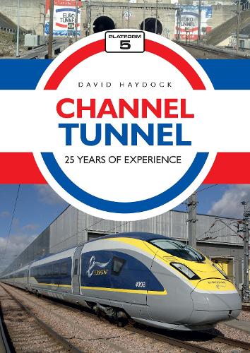 Бумажная книга «Channel Tunnel: 25 Years of Experience», автор Дэвид Хейдок - фото №1