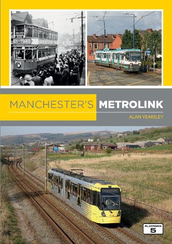 Паперова книга «Manchester's Metrolink», авторів Алан Йоркслі, Роберт Прітчард - фото №1