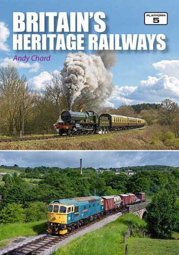 Бумажная книга «Britain's Heritage Railways 3rd Edition», автор Энди Чард - фото №1