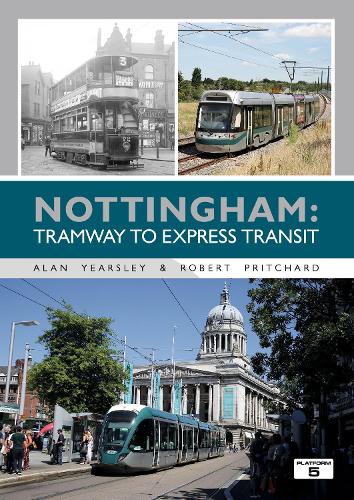 Бумажная книга «Nottingham: Tramway to Express Transit», автор Алан Годсли - фото №1
