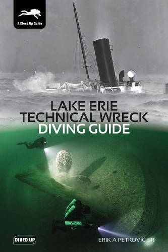 Бумажная книга «Lake Erie Technical Wreck Diving Guide», автор Эрик Петкович - фото №1