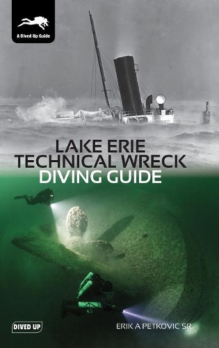 Бумажная книга «Lake Erie Technical Wreck Diving Guide», автор Эрик Петкович - фото №1