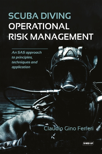 Бумажная книга «Scuba Diving Operational Risk Management: An SAS approach to principles, techniques and application», автор Клаудио Джино Ферерри - фото №1