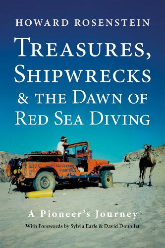 Бумажная книга «Treasures, Shipwrecks and the Dawn of Red Sea Diving: A Pioneer's Journey», автор Говард Розенштейн - фото №1