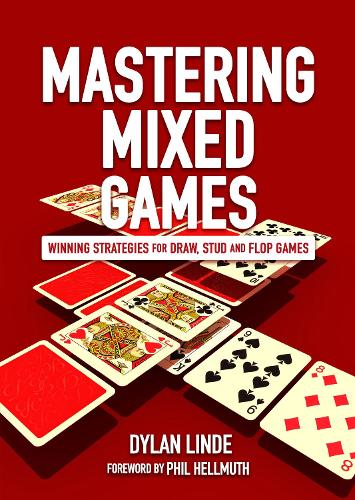 Паперова книга «Mastering Mixed Games: Winning Strategies for Draw, Stud and Flop Games», автор Ділан Лінде - фото №1