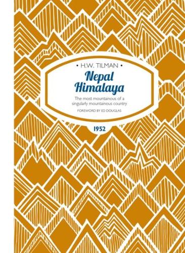 Бумажная книга «Nepal Himalaya: The Most Mountainous of a Singularly Mountainous Country», автор Х. У. Тилман - фото №1