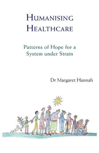 Паперова книга «Humanising Healthcare: Patterns of Hope for a System Under Strain», автор Маргарет Ханна - фото №1