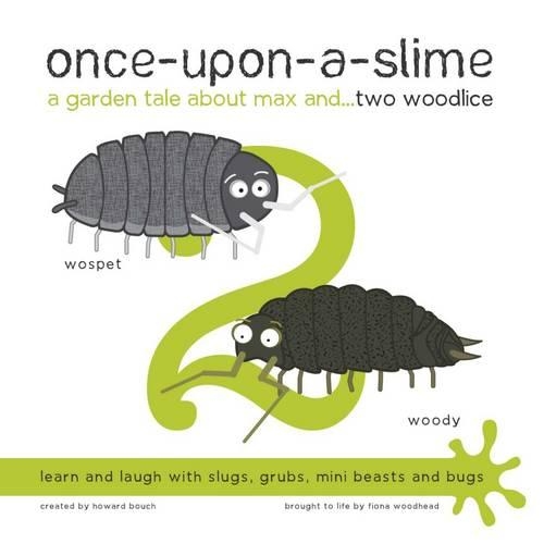 Бумажная книга «Once-Upon-a-Slime, a Garden Tale About Max and... Two Woodlice», автор Фиона Вудхед - фото №1