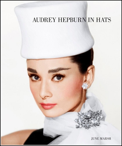 Бумажная книга «Audrey Hepburn In Hats», автор Джун Марш - фото №1
