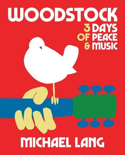 Бумажная книга «Woodstock: 3 Days Of Peace & Music», автор Майкл Лэнг - фото №1