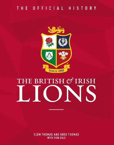 Бумажная книга «The British & Irish Lions: The Official History», автор Грег Томас - фото №1