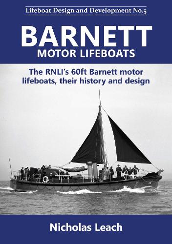 Бумажная книга «Barnett motor lifeboats: The RNLI’s 60ft Barnett motor  lifeboats, their history and design», автор Николас Лич - фото №1