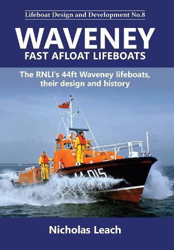 Бумажная книга «Waveney Fast Afloat lifeboats: The RNLI’s 44ft Waveney lifeboats, their design and history», автор Николас Лич - фото №1