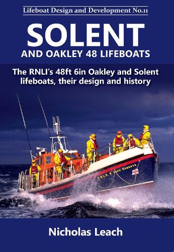 Paper book «Solent and Oakley 48 Lifeboats: The RNLI's 48ft 6in Oakley and Solnt lifeboats, their design and history», author Nicholas Leach - фото №1