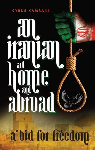 Бумажная книга «An Iranian at Home and Abroad: A Bid for Freedom», автор Сайрус Камрани - фото №1
