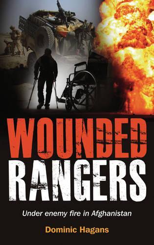 Бумажная книга «Wounded Rangers: Under Enemy Fire in Afghanistan», автор Доминик Хаганс - фото №1