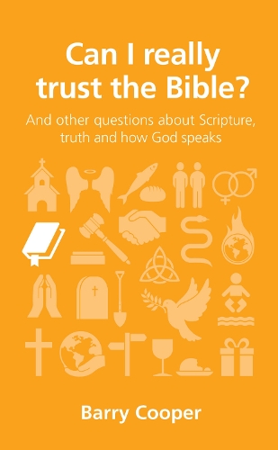 Паперова книга «Can I really trust the Bible?: and other questions about Scripture, truth and how God speaks», автор Баррі Купер - фото №1