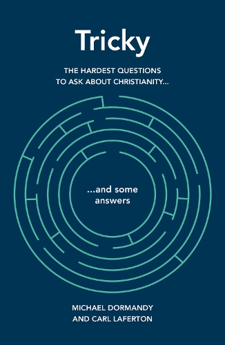 Бумажная книга «Tricky: The hardest questions to ask about Christianity (and some answers)», авторов Карл Лафертон, Майкл Дорманди - фото №1