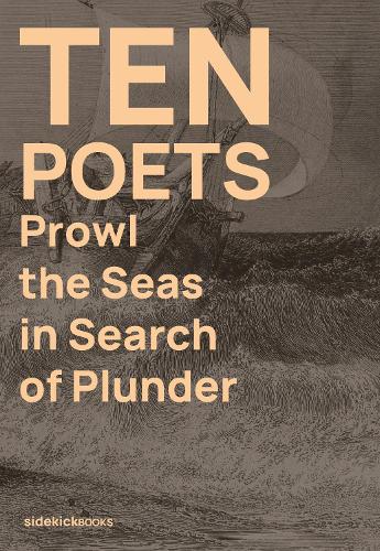 Бумажная книга «Ten Poets Prowl the Seas in Search of Plunder» - фото №1