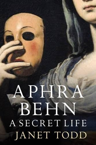 Паперова книга «Aphra Behn: A Secret Life», автор Джанет Тодд - фото №1