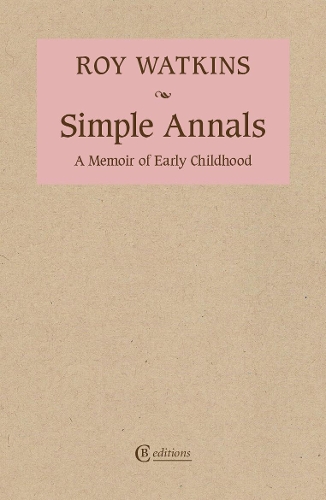 Бумажная книга «Simple Annals: A Memoir of Early Childhood», автор Рой Уоткинс - фото №1