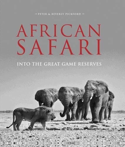 Бумажная книга «African Safari: Into the Great Game Reserves», автор Питер Пикфорд - фото №1