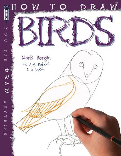 Бумажная книга «How To Draw Birds», автор Марк Бергин - фото №1