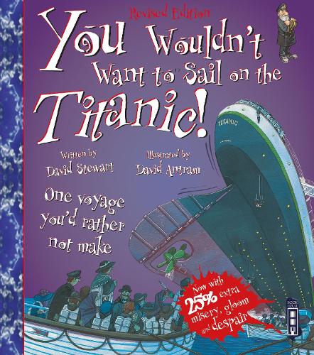 Бумажная книга «You Wouldn't Want To Sail On The Titanic!», автор Дэвид Стюарт - фото №1