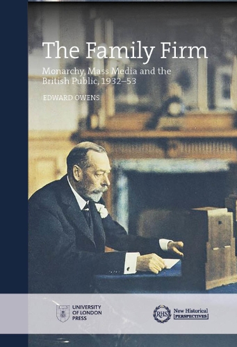 Бумажная книга «The Family Firm: Monarchy, Mass Media and the British Public, 1932-53», автор Эдвард Оуэнс - фото №1