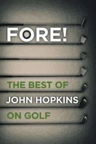 Паперова книга «Fore!: The Best of John Hopkins on Golf», автор Джон Гопкінс - фото №1