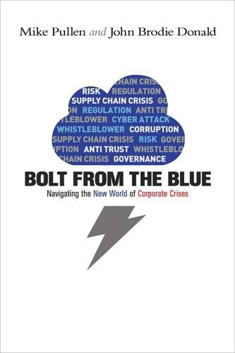 Бумажная книга «Bolt from the Blue: Navigating the New World of Corporate Crises», авторов Джон Броуди Дональд, Майк Пуллен - фото №1