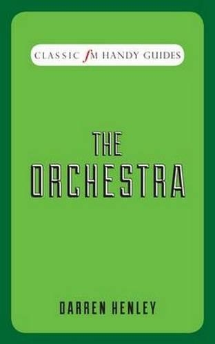 Бумажная книга «The Orchestra (Classic FM Handy Guides)», автор Даррен Хенли - фото №1