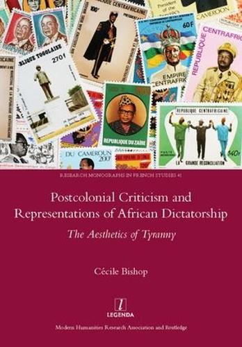 Бумажная книга «Postcolonial Criticism and Representations of African Dictatorship: The Aesthetics of Tyranny», автор Сесиль Бишоп - фото №1