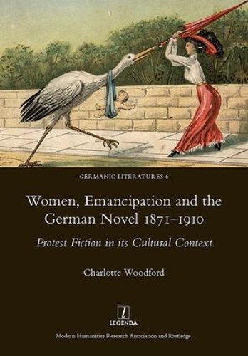Паперова книга «Women, Emancipation and the German Novel 1871-1910: Protest Fiction in its Cultural Context», автор Шарлотта Вудфорд - фото №1