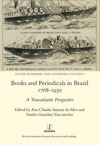 Бумажная книга «Books and Periodicals in Brazil 1768-1930», автор Ана Клаудиа Суриани Да Силва - фото №1