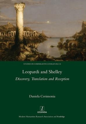 Бумажная книга «Leopardi and Shelley: Discovery, Translation and Reception», автор Церимония Даниэла - фото №1