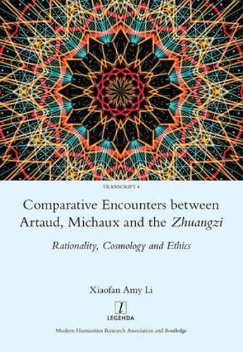 Паперова книга «Comparative Encounters Between Artaud, Michaux and the Zhuangzi: Rationality, Cosmology and Ethics», автор Сяофан Емі Лі - фото №1