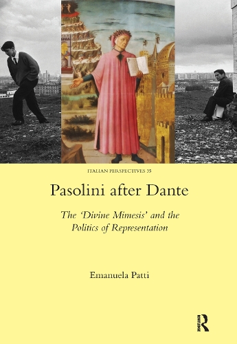 [object Object] «Pasolini after Dante: The 'Divine Mimesis' and the Politics of Representation», автор Емануела Патті - фото №1