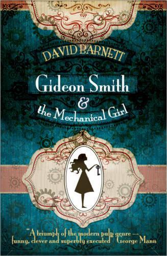 Бумажная книга «Gideon Smith and the Mechanical Girl», автор Дэвид Барнетт - фото №1