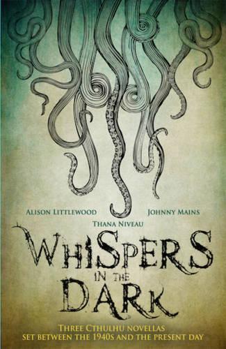 Бумажная книга «Whispers in the Dark: A Cthulhu Anthology», авторов Элисон Литтлвуд, Тана Ниво - фото №1
