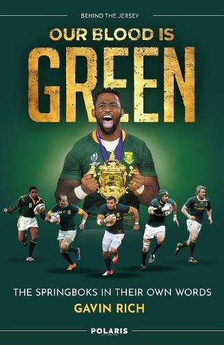 Паперова книга «Our Blood is Green: The Springboks in their Own Words», автор Гевін Річ - фото №1
